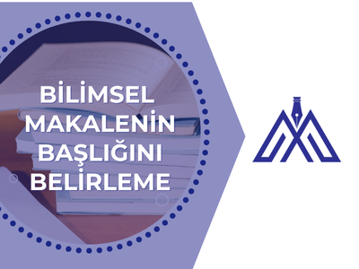 Bilimsel Makalenin Başlığını Belirleme