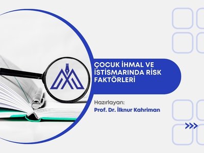 Çocuk İhmal ve İstismarında Risk Faktörleri